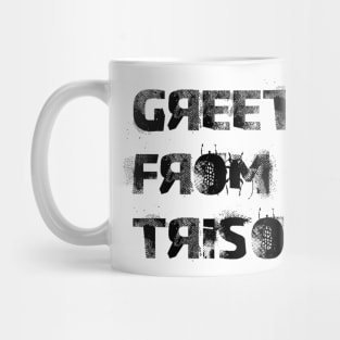 Greetings from trisolarans Mug